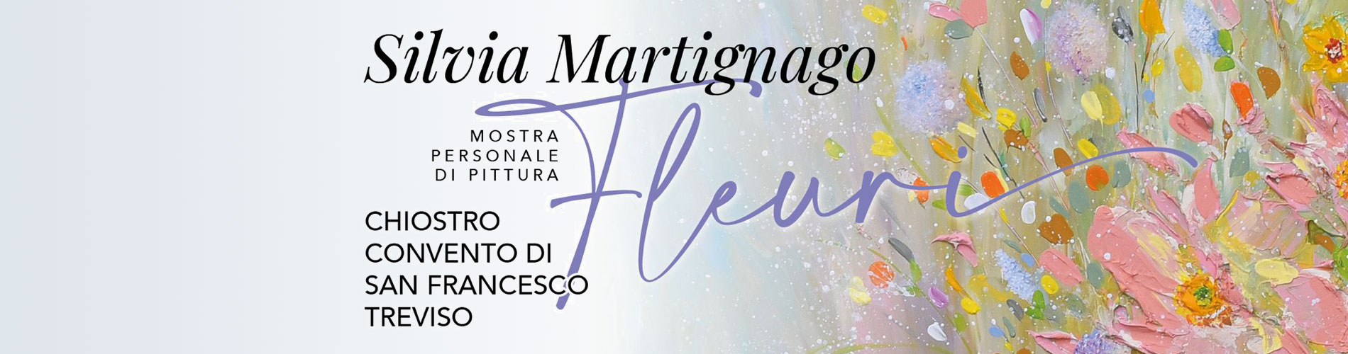 Mostra personale di pittura: Galleria Chiostro San Francesco - Treviso